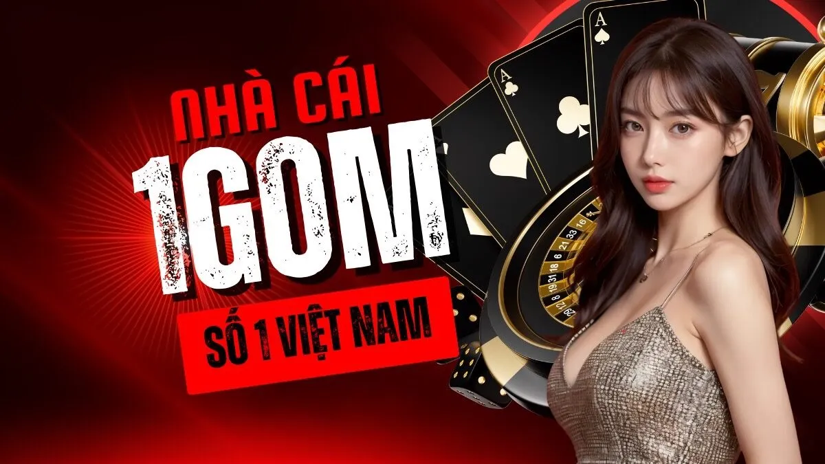 Nhà cái 1gom số 1 việt nam